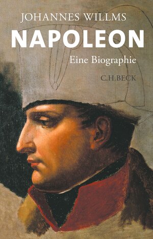 Buchcover Napoleon | Johannes Willms | EAN 9783406816963 | ISBN 3-406-81696-7 | ISBN 978-3-406-81696-3