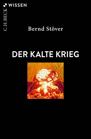 Buchcover Der Kalte Krieg | Bernd Stöver | EAN 9783406818240 | ISBN 3-406-81824-2 | ISBN 978-3-406-81824-0