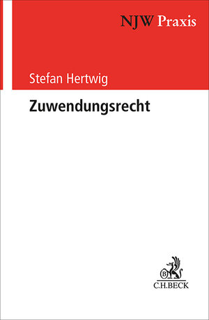 Buchcover Zuwendungsrecht | Stefan Hertwig | EAN 9783406819001 | ISBN 3-406-81900-1 | ISBN 978-3-406-81900-1