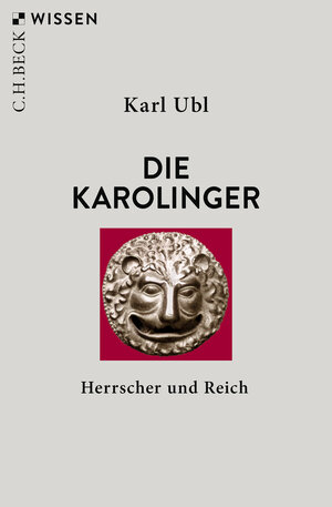 Buchcover Die Karolinger | Karl Ubl | EAN 9783406821141 | ISBN 3-406-82114-6 | ISBN 978-3-406-82114-1