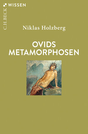 Buchcover Ovids Metamorphosen | Niklas Holzberg | EAN 9783406823565 | ISBN 3-406-82356-4 | ISBN 978-3-406-82356-5