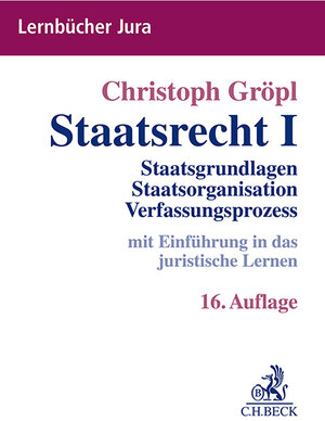 Buchcover Staatsrecht I | Christoph Gröpl | EAN 9783406823619 | ISBN 3-406-82361-0 | ISBN 978-3-406-82361-9