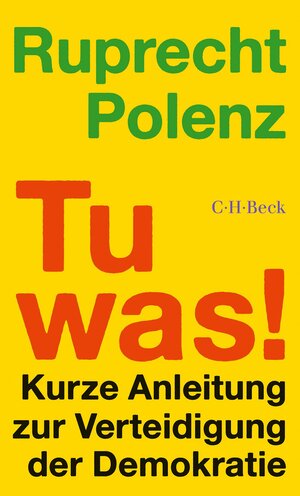 Buchcover Tu was! | Ruprecht Polenz | EAN 9783406823985 | ISBN 3-406-82398-X | ISBN 978-3-406-82398-5