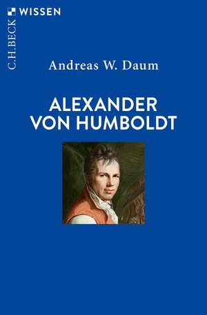 Buchcover Alexander von Humboldt | Andreas W. Daum | EAN 9783406824180 | ISBN 3-406-82418-8 | ISBN 978-3-406-82418-0