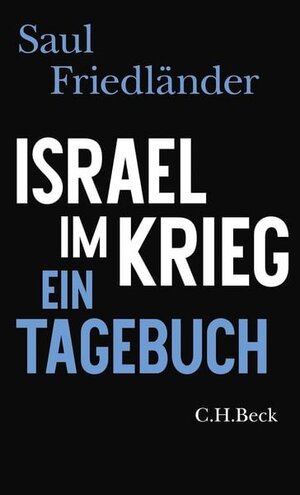 Buchcover Israel im Krieg | Saul Friedländer | EAN 9783406824579 | ISBN 3-406-82457-9 | ISBN 978-3-406-82457-9