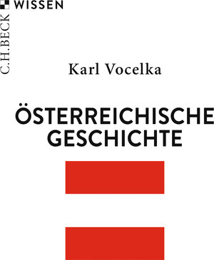 Buchcover Österreichische Geschichte | Karl Vocelka | EAN 9783406826573 | ISBN 3-406-82657-1 | ISBN 978-3-406-82657-3