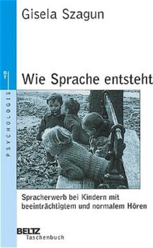 Wie Sprache entsteht (Beltz Taschenbuch / Psychologie)