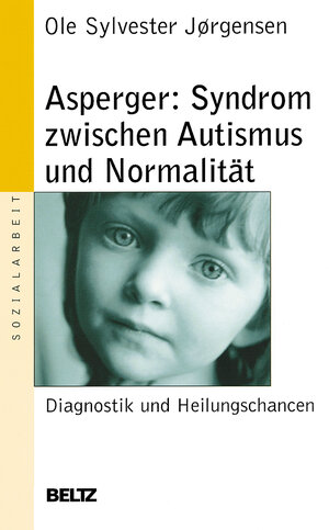 Buchcover Asperger: Syndrom zwischen Autismus und Normalität | Ole Sylvester Jörgensen | EAN 9783407221124 | ISBN 3-407-22112-6 | ISBN 978-3-407-22112-4