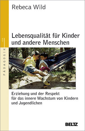 Buchcover Lebensqualität für Kinder und andere Menschen | Rebeca Wild | EAN 9783407223951 | ISBN 3-407-22395-1 | ISBN 978-3-407-22395-1