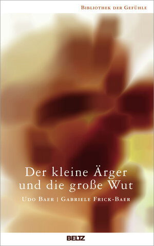 Buchcover Der kleine Ärger und die große Wut | Udo Baer | EAN 9783407224439 | ISBN 3-407-22443-5 | ISBN 978-3-407-22443-9