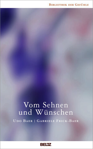 Buchcover Vom Sehnen und Wünschen | Udo Baer | EAN 9783407224446 | ISBN 3-407-22444-3 | ISBN 978-3-407-22444-6