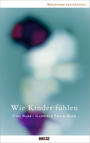 Buchcover Wie Kinder fühlen | Udo Baer | EAN 9783407224484 | ISBN 3-407-22448-6 | ISBN 978-3-407-22448-4