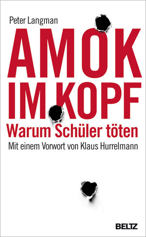 Buchcover Amok im Kopf | Peter Langman | EAN 9783407224590 | ISBN 3-407-22459-1 | ISBN 978-3-407-22459-0