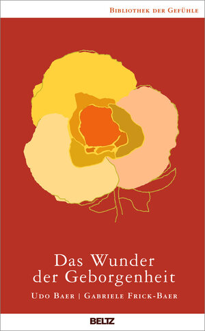 Buchcover Das Wunder der Geborgenheit | Udo Baer | EAN 9783407224767 | ISBN 3-407-22476-1 | ISBN 978-3-407-22476-7