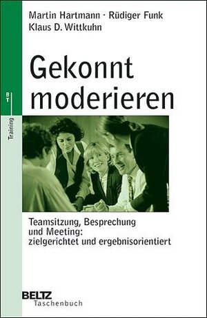 Buchcover Gekonnt moderieren | Martin Hartmann | EAN 9783407226037 | ISBN 3-407-22603-9 | ISBN 978-3-407-22603-7