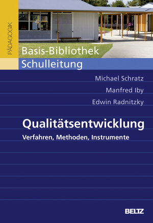 Qualitätsentwicklung: Verfahren,  Methoden, Instrumente (Beltz Pädagogik)