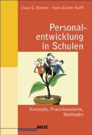 Personalentwicklung in Schulen: Konzepte, Praxisbausteine, Methoden (Beltz Pädagogik)