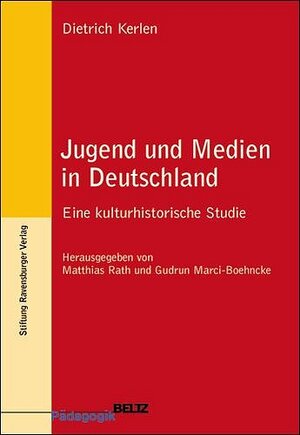 Buchcover Jugend und Medien in Deutschland | Dietrich Kerlen | EAN 9783407253781 | ISBN 3-407-25378-8 | ISBN 978-3-407-25378-1
