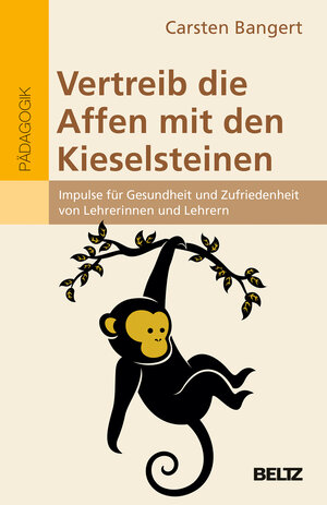 Buchcover Vertreib die Affen mit den Kieselsteinen | Carsten Bangert | EAN 9783407258267 | ISBN 3-407-25826-7 | ISBN 978-3-407-25826-7