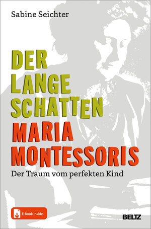 Buchcover Der lange Schatten Maria Montessoris  | EAN 9783407259370 | ISBN 3-407-25937-9 | ISBN 978-3-407-25937-0