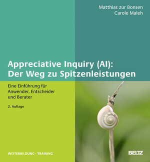 Buchcover Appreciative Inquiry (AI): Der Weg zu Spitzenleistungen | Matthias zur Bonsen | EAN 9783407291752 | ISBN 3-407-29175-2 | ISBN 978-3-407-29175-2