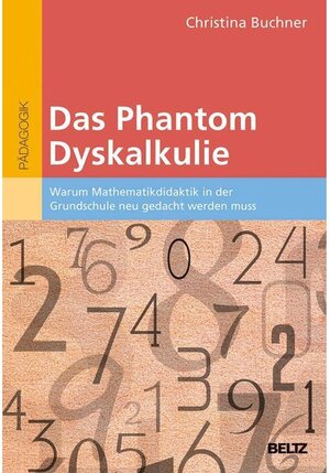 Buchcover Das Phantom Dyskalkulie | Christina Buchner | EAN 9783407295552 | ISBN 3-407-29555-3 | ISBN 978-3-407-29555-2
