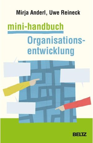 Buchcover Mini-Handbuch Organisationsentwicklung | Mirja Anderl, Uwe Reineck | EAN 9783407295767 | ISBN 3-407-29576-6 | ISBN 978-3-407-29576-7