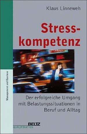 Buchcover Stresskompetenz | Klaus Linneweh | EAN 9783407360243 | ISBN 3-407-36024-X | ISBN 978-3-407-36024-3