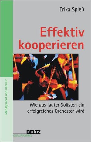 Buchcover Effektiv kooperieren | Erika Spiess | EAN 9783407360274 | ISBN 3-407-36027-4 | ISBN 978-3-407-36027-4