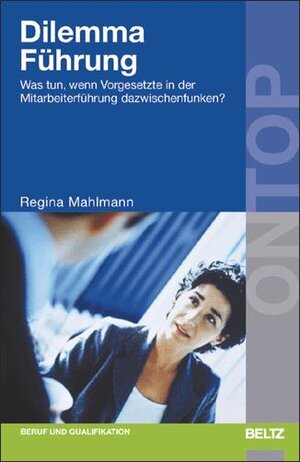 Buchcover Dilemma Führung | Regina Mahlmann | EAN 9783407361127 | ISBN 3-407-36112-2 | ISBN 978-3-407-36112-7