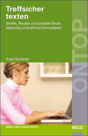 Buchcover Treffsicher texten | Axel Schlote | EAN 9783407361325 | ISBN 3-407-36132-7 | ISBN 978-3-407-36132-5