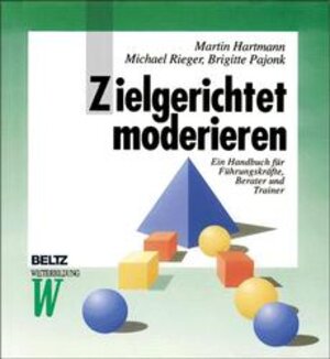 Buchcover Zielgerichtet moderieren | Martin Hartmann | EAN 9783407363343 | ISBN 3-407-36334-6 | ISBN 978-3-407-36334-3