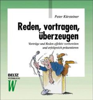 Buchcover Reden, vortragen, überzeugen | Peter Kürsteiner | EAN 9783407363510 | ISBN 3-407-36351-6 | ISBN 978-3-407-36351-0