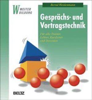 Buchcover Gesprächs- und Vortragstechnik | Bernd Weidenmann | EAN 9783407364005 | ISBN 3-407-36400-8 | ISBN 978-3-407-36400-5