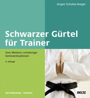 Buchcover Schwarzer Gürtel für Trainer | Jürgen Schulze-Seeger | EAN 9783407365361 | ISBN 3-407-36536-5 | ISBN 978-3-407-36536-1