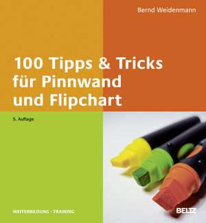 Buchcover 100 Tipps & Tricks für Pinnwand und Flipchart | Bernd Weidenmann | EAN 9783407365682 | ISBN 3-407-36568-3 | ISBN 978-3-407-36568-2