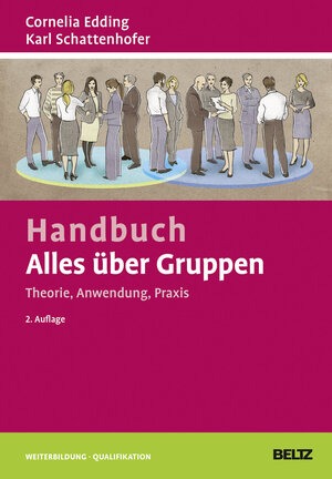 Buchcover Handbuch Alles über Gruppen: Theorie, Anwendung, Praxis  | EAN 9783407365781 | ISBN 3-407-36578-0 | ISBN 978-3-407-36578-1
