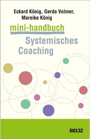 Buchcover Mini-Handbuch Systemisches Coaching | Eckard König, Gerda Volmer-König, Mareike König | EAN 9783407367433 | ISBN 3-407-36743-0 | ISBN 978-3-407-36743-3
