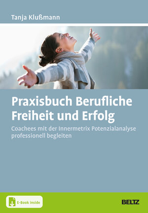 Buchcover Praxisbuch Berufliche Freiheit und Erfolg | Tanja Klußmann | EAN 9783407368157 | ISBN 3-407-36815-1 | ISBN 978-3-407-36815-7