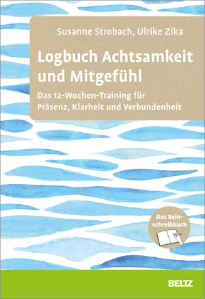 Buchcover Logbuch Achtsamkeit und Mitgefühl | Susanne Strobach | EAN 9783407368522 | ISBN 3-407-36852-6 | ISBN 978-3-407-36852-2