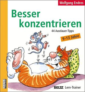 Besser konzentrieren: 44 Ausdauer-Tipps.  9-13 Jahre (Beltz Lern-Trainer)