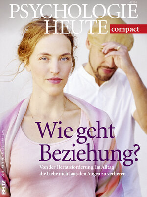 Buchcover Psychologie Heute Compact 46: Wie geht Beziehung?  | EAN 9783407472335 | ISBN 3-407-47233-1 | ISBN 978-3-407-47233-5