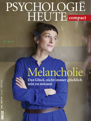 Buchcover Psychologie Heute Compact 47: Melancholie  | EAN 9783407472342 | ISBN 3-407-47234-X | ISBN 978-3-407-47234-2