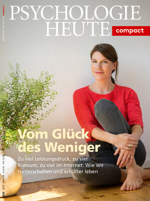 Buchcover Psychologie Heute Compact 58: Vom Glück des Weniger  | EAN 9783407472588 | ISBN 3-407-47258-7 | ISBN 978-3-407-47258-8