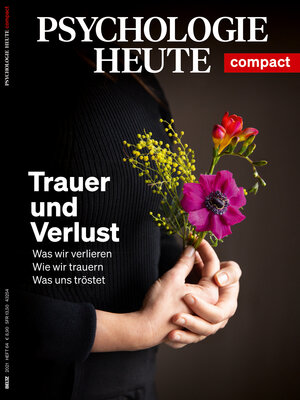 Buchcover Psychologie Heute Compact 64: Trauer und Verlust  | EAN 9783407472649 | ISBN 3-407-47264-1 | ISBN 978-3-407-47264-9