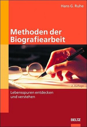 Methoden der Biographiearbeit: Lebensspuren entdecken und verstehen (Edition Sozial)