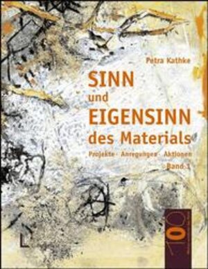 Sinn und Eigensinn des Materials. Band 2: Papier und Pappe, Farben, Stoffe und Textilien, Schnur, Draht und Faden