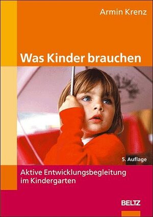 Buchcover Was Kinder brauchen | Armin Krenz | EAN 9783407562845 | ISBN 3-407-56284-5 | ISBN 978-3-407-56284-5