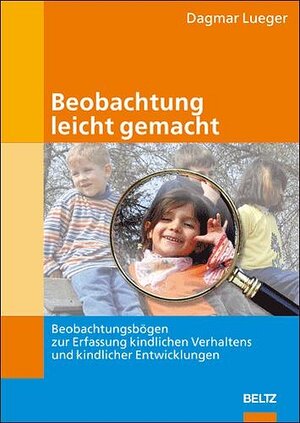 Buchcover Beobachtung leicht gemacht | Dagmar Lueger | EAN 9783407562876 | ISBN 3-407-56287-X | ISBN 978-3-407-56287-6