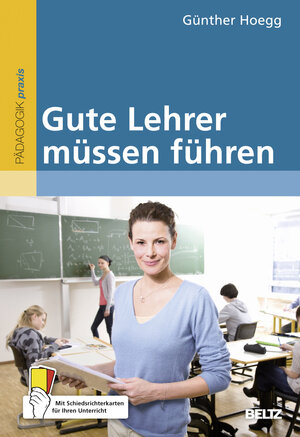 Buchcover Gute Lehrer müssen führen  | EAN 9783407628190 | ISBN 3-407-62819-6 | ISBN 978-3-407-62819-0